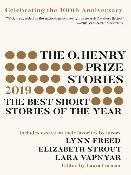 Title details for The O. Henry Prize Stories 100th Anniversary Edition (2019) by Laura Furman - Wait list